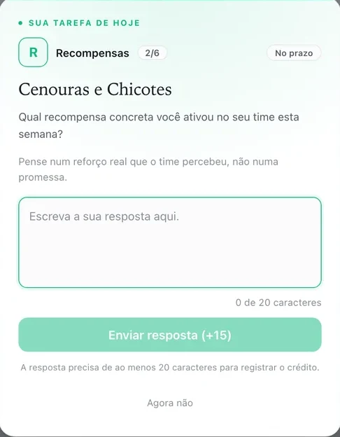 A tarefa de hoje: uma pergunta do pilar Recompensas, com espaço para a resposta do líder.